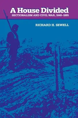 A House Divided: Seccionalismo y guerra civil, 1848-1865 - A House Divided: Sectionalism and Civil War, 1848-1865