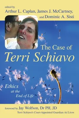 El caso de Terri Schiavo: ética al final de la vida - The Case of Terri Schiavo: Ethics at the End of Life