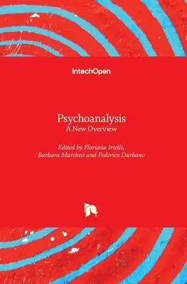 Psicoanálisis: Una nueva mirada - Psychoanalysis: A New Overview