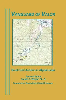 Vanguardia del Valor: Acciones de pequeñas unidades en Afganistán - Vanguard of Valor: Small Unit Actions in Afghanistan