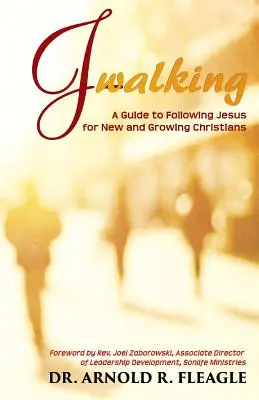 J-Caminando: Una guía para seguir a Jesús para cristianos nuevos y en crecimiento - J-Walking: A Guide to Following Jesus for New and Growing Christians