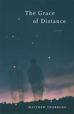 La gracia de la distancia: Poemas - The Grace of Distance: Poems