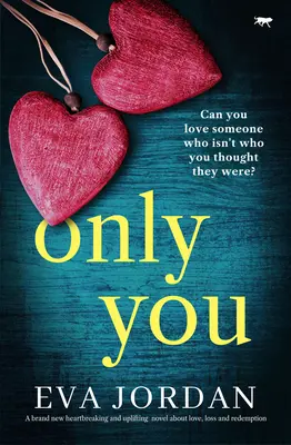 Only You - Una nueva novela desgarradora y edificante sobre el amor, la pérdida y la redención. - Only You - A brand new heartbreaking and uplifting novel about love, loss and redemption