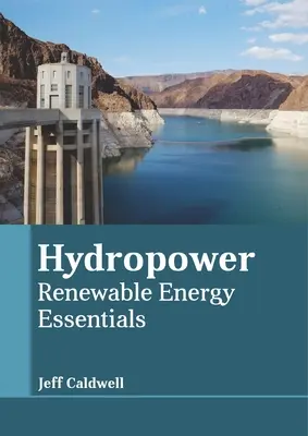 Energía hidráulica: Lo esencial de la energía renovable - Hydropower: Renewable Energy Essentials