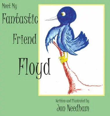 Conoce a mi fantástico amigo Floyd - Meet My Fantastic Friend Floyd