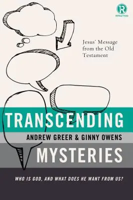 Más allá de los misterios: ¿Quién es Dios y qué quiere de nosotros? - Transcending Mysteries: Who Is God, and What Does He Want from Us?