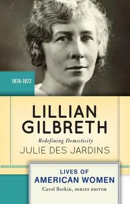 Lillian Gilbreth: redefinir la domesticidad - Lillian Gilbreth: Redefining Domesticity