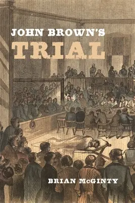 El juicio de John Brown - John Brown's Trial