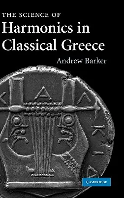 La ciencia de los armónicos en la Grecia clásica - The Science of Harmonics in Classical Greece