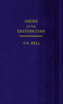 Orden de la Estrella Oriental (nuevo, revisado) Tapa dura - Order Of The Eastern Star (New, Revised) Hardcover