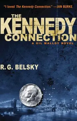 La conexión Kennedy: Una novela de Gil Malloy - The Kennedy Connection: A Gil Malloy Novel