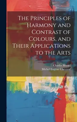 Los principios de armonía y contraste de colores, y sus aplicaciones a las artes - The Principles of Harmony and Contrast of Colours, and Their Applications to the Arts