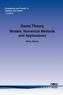 Teoría de juegos: Modelos, métodos numéricos y aplicaciones - Game Theory: Models, Numerical Methods and Applications