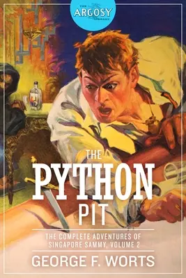 La fosa de las pitones: Las aventuras completas de Singapur Sammy, volumen 2 - The Python Pit: The Complete Adventures of Singapore Sammy, Volume 2