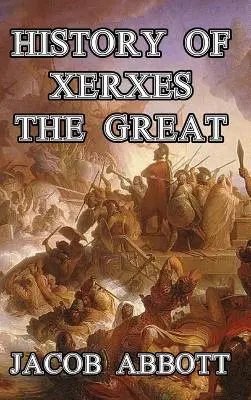 Historia de Jerjes el Grande - History of Xerxes the Great
