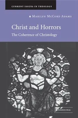 Cristo y los horrores: La coherencia de la cristología - Christ and Horrors: The Coherence of Christology