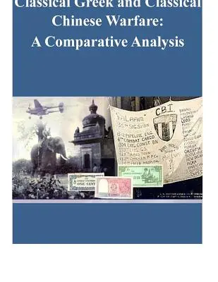 La guerra clásica griega y china: Un análisis comparativo - Classical Greek and Classical Chinese Warfare: A Comparative Analysis