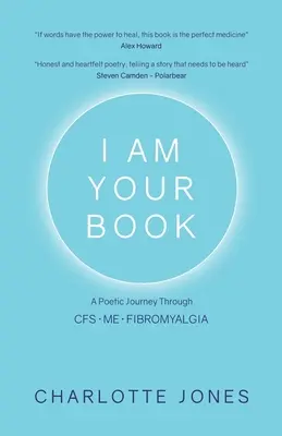 Yo soy tu libro: Un viaje poético a través del SFC/EM/Fibromialgia - I Am Your Book: A Poetic Journey Through CFS/ME/Fibromyalgia