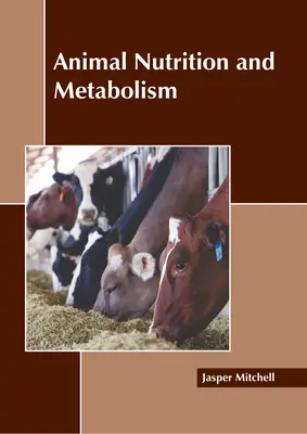 Nutrición y Metabolismo Animal - Animal Nutrition and Metabolism