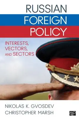 La política exterior rusa: Intereses, vectores y sectores - Russian Foreign Policy: Interests, Vectors, and Sectors