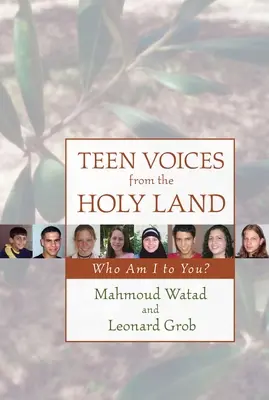 Voces adolescentes de Tierra Santa: ¿Quién soy yo para ti? - Teen Voices from the Holy Land: Who Am I to You?