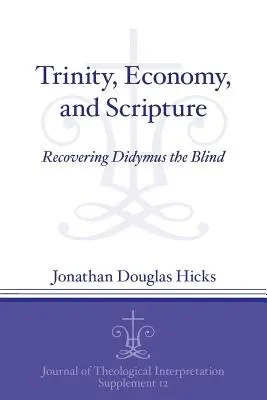 Trinidad, economía y Escritura: La recuperación de Dídimo el ciego - Trinity, Economy, and Scripture: Recovering Didymus the Blind