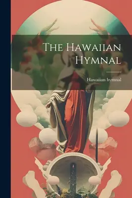 El Himnario Hawaiano - The Hawaiian Hymnal