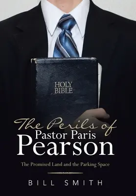 Los peligros del pastor Paris Pearson: La tierra prometida y el aparcamiento - The Perils of Pastor Paris Pearson: The Promised Land and the Parking Space