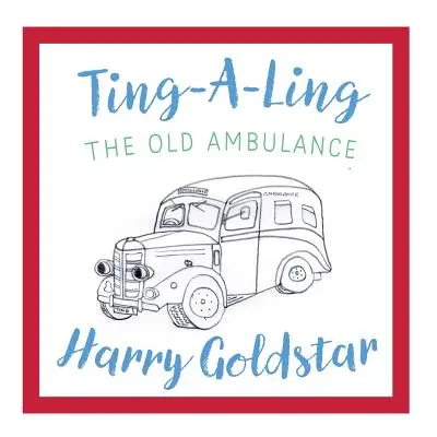 Ting A Ling La vieja ambulancia - Ting A Ling: The Old Ambulance