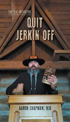 Quit Jerkin Off: La Iniciativa QJO: Libro 3 - Quit Jerkin Off: The QJO Initiative: Book 3