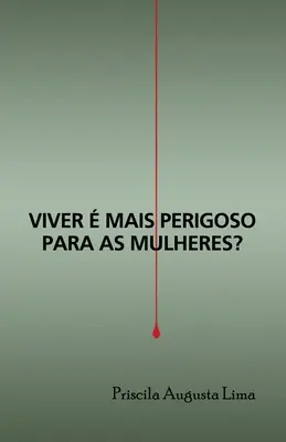 ¿Ver más peligroso para las mujeres? - Viver  mais perigoso para as mulheres?