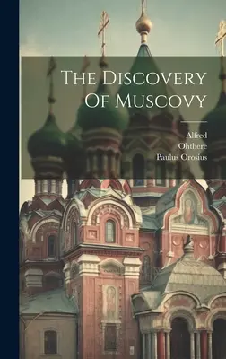 El descubrimiento de Moscovia - The Discovery Of Muscovy