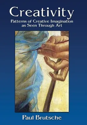 Creatividad: Patrones de la imaginación creativa vistos a través del arte - Creativity: Patterns of Creative Imagination as Seen Through Art