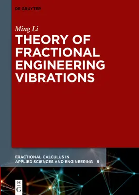 Teoría de las vibraciones de ingeniería fraccional - Theory of Fractional Engineering Vibrations