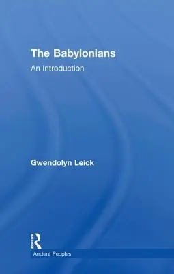 Los babilonios: Introducción - The Babylonians: An Introduction