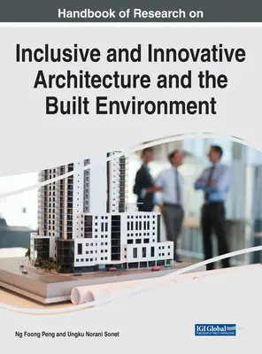 Handbook of Research on Inclusive and Innovative Architecture and the Built Environment (Manual de investigación sobre arquitectura inclusiva e innovadora y el entorno construido) - Handbook of Research on Inclusive and Innovative Architecture and the Built Environment