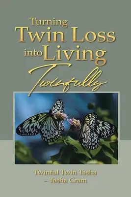 Convertir la pérdida de un gemelo en una vida de gemelos - Turning Twin Loss into Living Twinfully