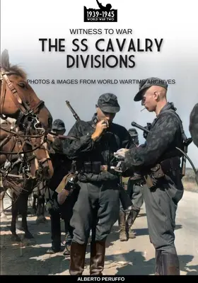 Las divisiones de caballería de las SS - The SS Cavalry Divisions