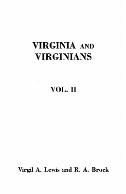 Virginia y los virginianos, 1606-1888. en dos volúmenes. Volumen II - Virginia and Virginians, 1606-1888. in Two Volumes. Volume II