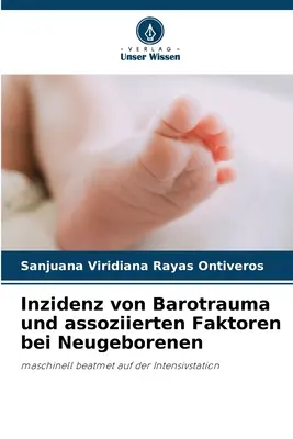 Incidence of Barotrauma and assoziierten Faktoren bei Neugeborenen - Inzidenz von Barotrauma und assoziierten Faktoren bei Neugeborenen