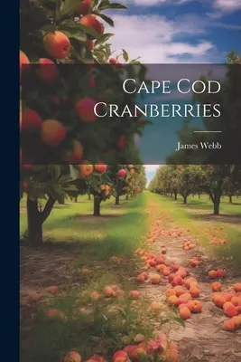 Los arándanos de Cape Cod - Cape Cod Cranberries