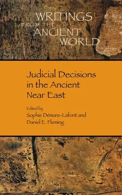 Decisiones judiciales en el Próximo Oriente Antiguo - Judicial Decisions in the Ancient Near East