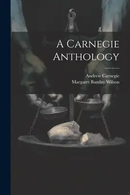 Una antología de Carnegie - A Carnegie Anthology