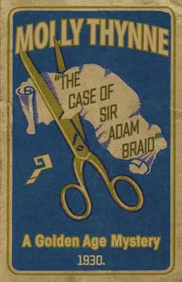 El caso de Sir Adam Braid: Un misterio de la Edad de Oro - The Case of Sir Adam Braid: A Golden Age Mystery