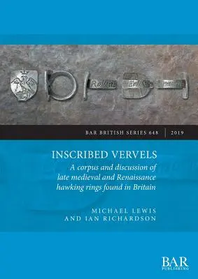 Verveles inscrits: Un corpus y un debate sobre los anillos de halcón de finales de la Edad Media y del Renacimiento hallados en Gran Bretaña - Inscribed Vervels: A corpus and discussion of late medieval and Renaissance hawking rings found in Britain