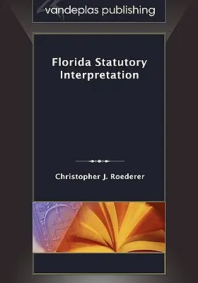 Interpretación de la Ley de Florida - Florida Statutory Interpretation