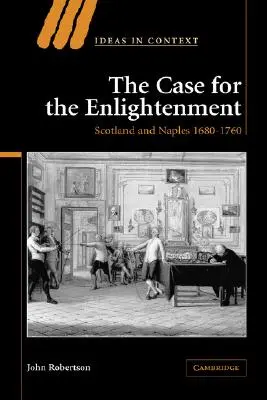 El caso de la Ilustración: Escocia y Nápoles 1680-1760 - The Case for the Enlightenment: Scotland and Naples 1680-1760