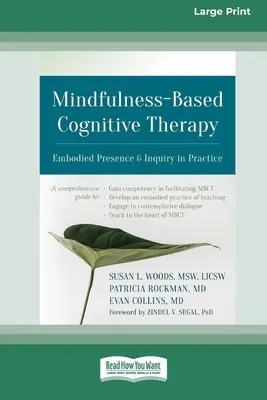 Terapia Cognitiva Basada en Mindfulness: Presencia incorporada e indagación en la práctica (16pt Large Print Edition) - Mindfulness-Based Cognitive Therapy: Embodied Presence and Inquiry in Practice (16pt Large Print Edition)