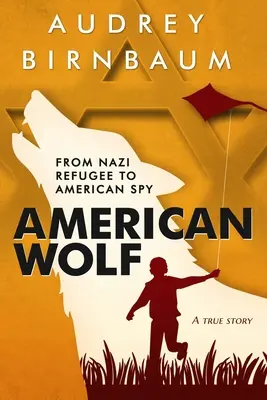 American Wolf: De refugiado nazi a espía estadounidense - American Wolf: From Nazi Refugee to American Spy