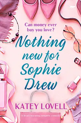 Nada nuevo para Sophie Drew: una comedia romántica conmovedora - Nothing New for Sophie Drew: A Heart-Warming Romantic Comedy